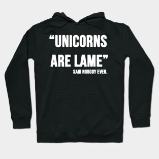 unicorns are lame Hoodie